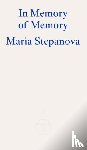 Stepanova, Maria - In Memory of Memory