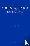 Fosse, Jon - Morning and Evening — WINNER OF THE 2023 NOBEL PRIZE IN LITERATURE