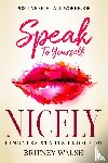 Walsh, Britney - Positive Self-Talk Workbook