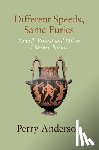 Anderson, Perry - Different Speeds, Same Furies