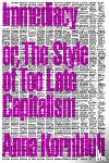 Kornbluh, Anna - Immediacy, or The Style of Too Late Capitalism