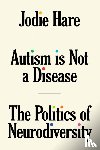 Hare, Jodie - Autism Is Not A Disease