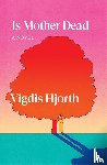 Hjorth, Vigdis - Is Mother Dead
