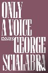 Scialabba, George - Only a Voice