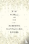 Unger, Roberto Mangabeira - The World and Us