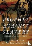 Lester, David - Prophet against Slavery