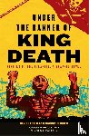 Lester, David, Rediker, Marcus - Under the Banner of King Death