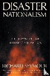 Seymour, Richard - Disaster Nationalism