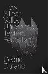Durand, Cedric - How Silicon Valley Unleashed Techno-feudalism