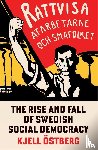 Ostberg, Kjell - The Rise and Fall of Swedish Social Democracy