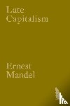 Mandel, Ernest - Late Capitalism