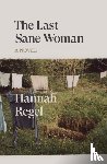 Regel, Hannah - The Last Sane Woman