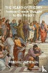 Jameson, Fredric - The Years of Theory
