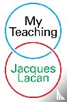 Lacan, Jacques - My Teaching