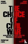 Dardot, Pierre, Gueguen, Haud, Laval, Christian, Sauvetre, Pierre - The Choice of Civil War