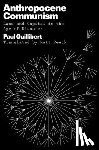 Guillibert, Paul - Anthropocene Communism