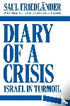 Friedlander, Saul - Diary of a Crisis