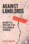 Bano, Nick - Against Landlords
