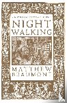 Beaumont, Matthew - Nightwalking