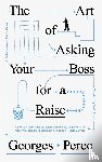 Perec, Georges - The Art of Asking Your Boss for a Raise