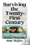 Chomsky, Noam, Mujica, Jose, Alvidrez, Saul - Surviving the 21st Century