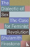 Firestone, Shulamith - The Dialectic of Sex