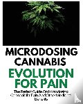Norris, Rayne - Microdosing Cannabis Evolution for Pain