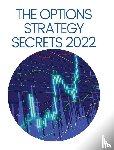 Kelley, Erasmus - The Options Strategy Secrets 2022