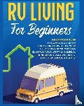 Medina, Bevan - Rv Living for Beginners