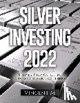 Vincent M - Silver Investing 2022