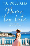 Williams, T.A. - Never Too Late