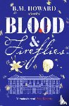 Howard, B. M. - Blood and Fireflies