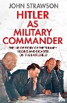 Strawson, John - Hitler as Military Commander