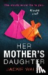 Walsh, Jackie - Her Mother's Daughter