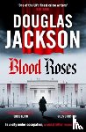 Jackson, Douglas - Blood Roses