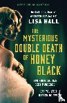 Hall, Lisa - The Mysterious Double Death of Honey Black