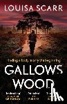 Scarr, Louisa - Gallows Wood