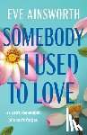 Ainsworth, Eve - Somebody I Used to Love