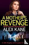 Kane, Alex - A Mother's Revenge