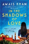 Khan, Awais - In the Shadows of Love