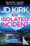 Kirk, JD - An Isolated Incident