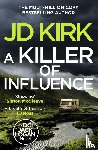 Kirk, JD - A Killer of Influence