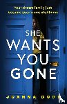 Dodd, Joanna - She Wants You Gone