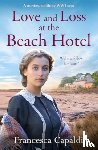 Capaldi, Francesca - Love and Loss at the Beach Hotel