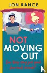 Rance, Jon - Not Moving Out
