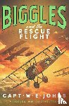 Johns, Captain W. E. - Biggles and the Rescue Flight