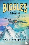 Johns, Captain W. E. - Biggles in Spain