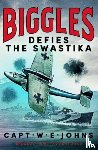 Johns, Captain W. E. - Biggles Defies the Swastika