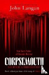 Langan, John - Corpsemouth and Other Autobiographies