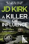 Kirk, JD - Killer of Influence